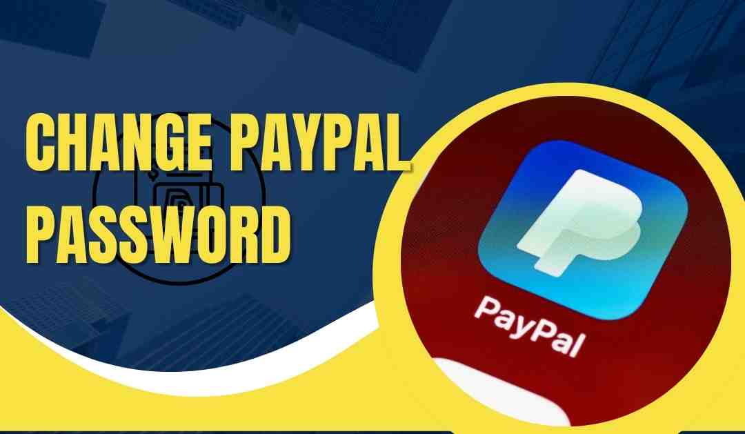 Change Paypal Password